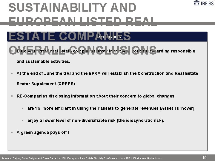 SUSTAINABILITY AND EUROPEAN LISTED REAL ESTATE COMPANIES OVERALL CONCLUSIONS Conclusions § European listed real