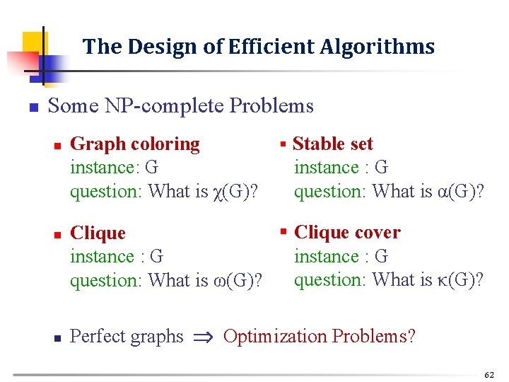 The Design of Efficient Algorithms n Some NP-complete Problems n n n Graph coloring