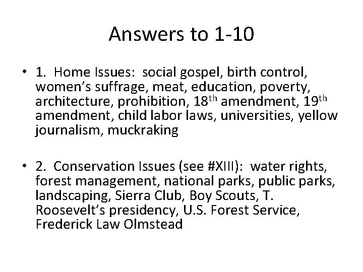 Answers to 1 -10 • 1. Home Issues: social gospel, birth control, women’s suffrage,