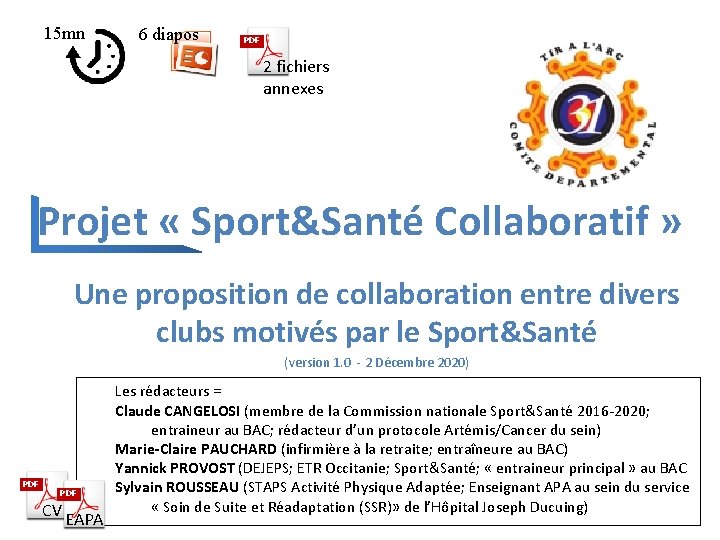 15 mn 6 diapos PDF 2 fichiers annexes Projet « Sport&Santé Collaboratif » Une