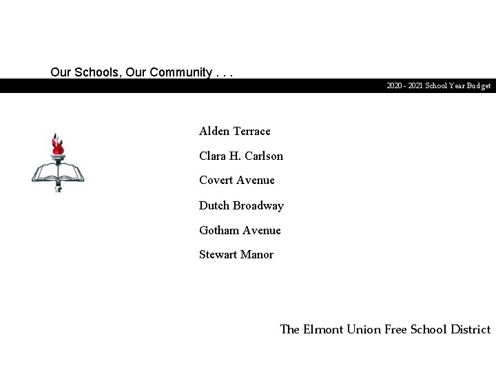 Our Schools, Our Community. . . 2020 - 2021 School Year Budget Alden Terrace