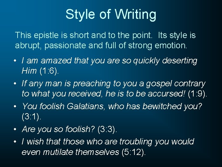 Style of Writing This epistle is short and to the point. Its style is