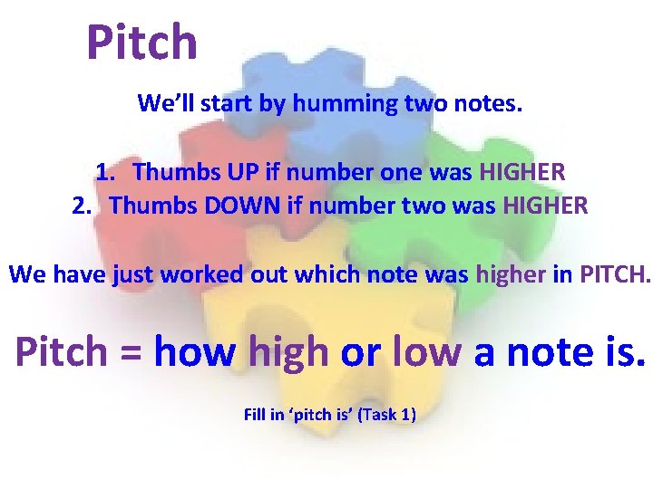 Pitch We’ll start by humming two notes. 1. Thumbs UP if number one was Pitch We’ll start by humming two notes. 1. Thumbs UP if number one was