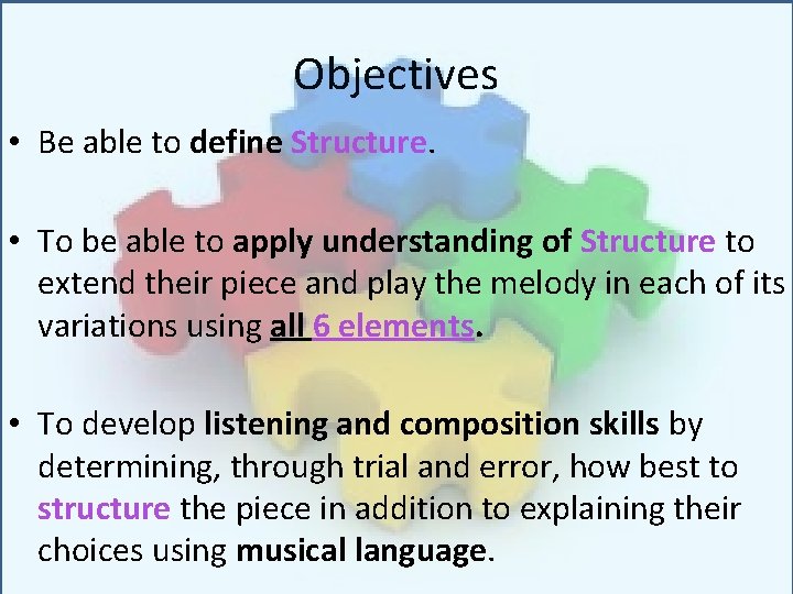 Objectives • Be able to define Structure. • To be able to apply understanding Objectives • Be able to define Structure. • To be able to apply understanding