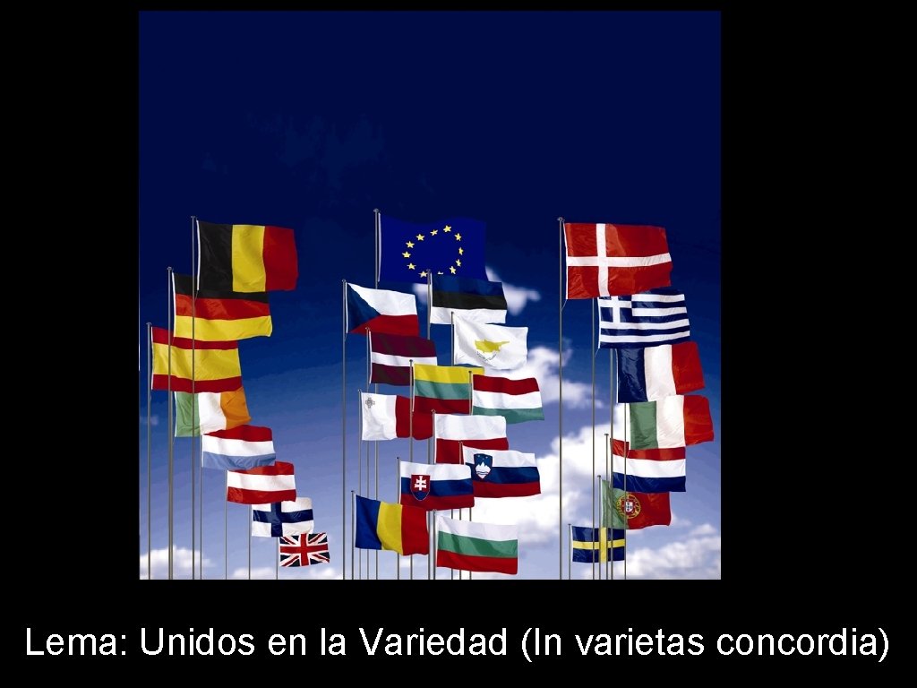 Lema: Unidos en la Variedad (In varietas concordia) Lema: Unidos en la Variedad (In varietas concordia)