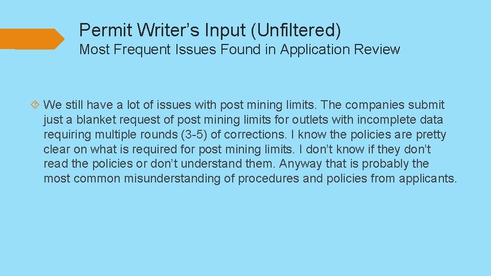 Permit Writer’s Input (Unfiltered) Most Frequent Issues Found in Application Review We still have