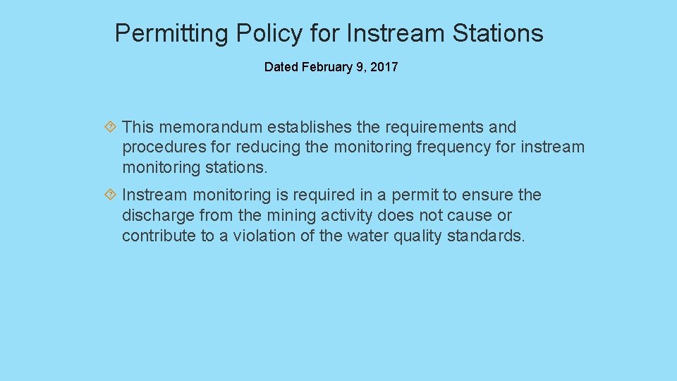 Permitting Policy for Instream Stations Dated February 9, 2017 This memorandum establishes the requirements