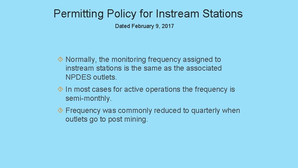 Permitting Policy for Instream Stations Dated February 9, 2017 Normally, the monitoring frequency assigned