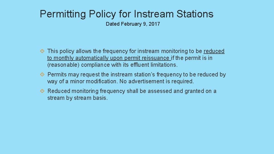Permitting Policy for Instream Stations Dated February 9, 2017 This policy allows the frequency