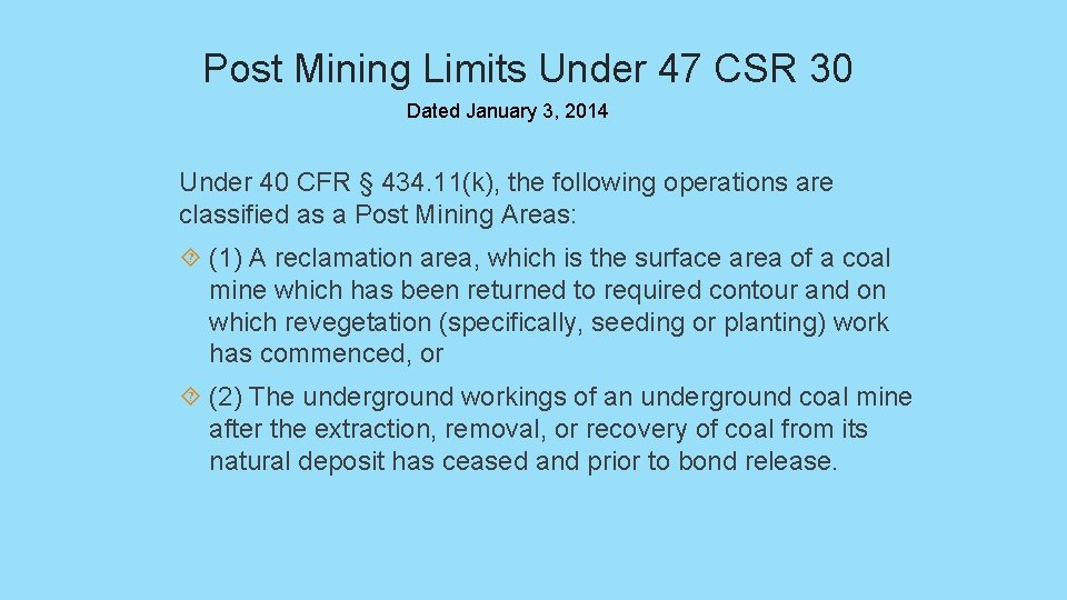Post Mining Limits Under 47 CSR 30 Dated January 3, 2014 Under 40 CFR