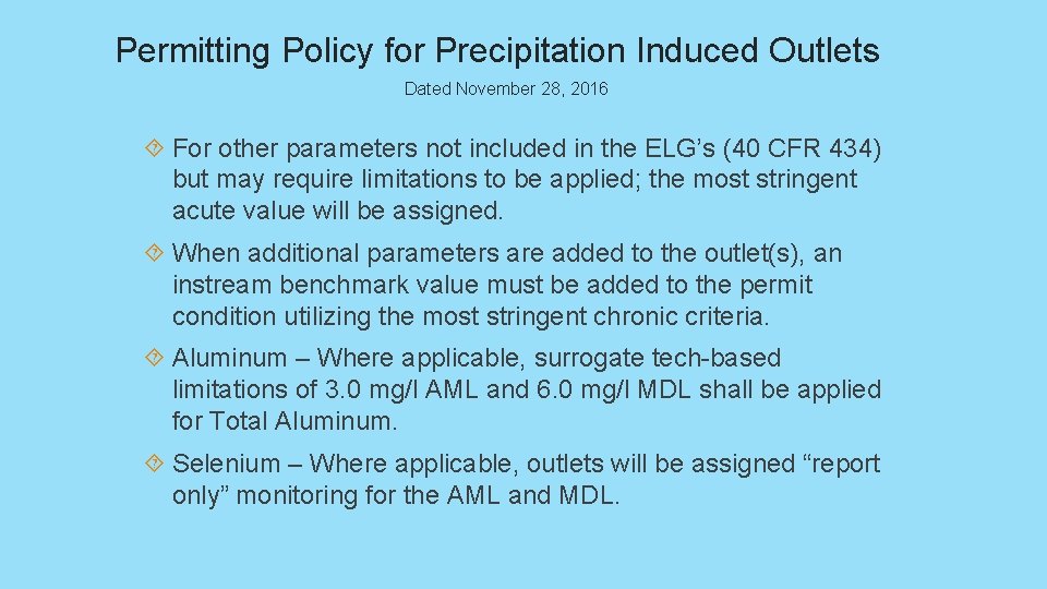 Permitting Policy for Precipitation Induced Outlets Dated November 28, 2016 For other parameters not