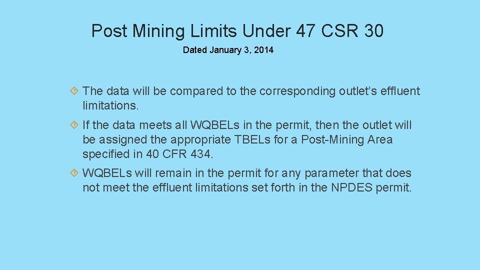 Post Mining Limits Under 47 CSR 30 Dated January 3, 2014 The data will