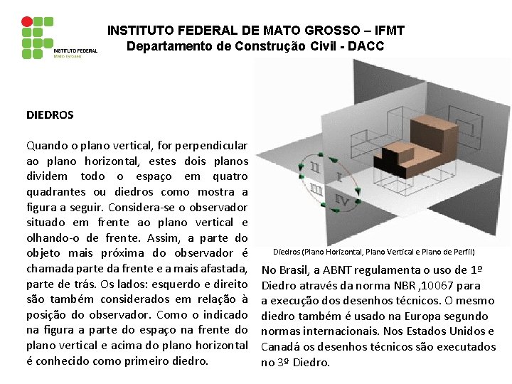 INSTITUTO FEDERAL DE MATO GROSSO – IFMT Departamento de Construção Civil - DACC DIEDROS