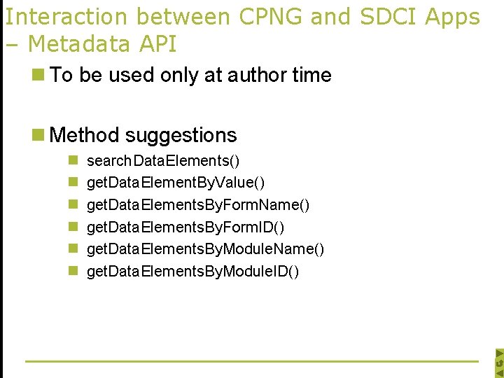 Interaction between CPNG and SDCI Apps – Metadata API n To be used only