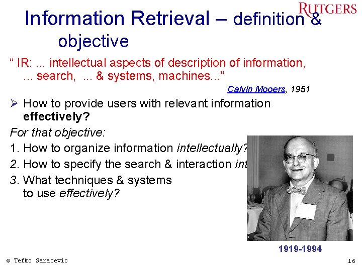 Information Retrieval – definition & objective “ IR: . . . intellectual aspects of