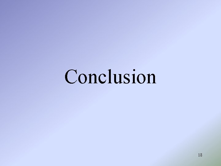 Conclusion 18 