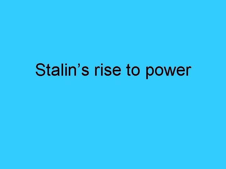Stalin’s rise to power 