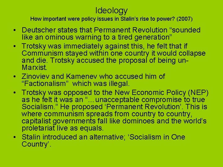 Ideology How important were policy issues in Stalin’s rise to power? (2007) • Deutscher