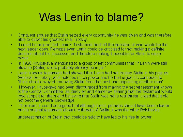 Was Lenin to blame? • • • Conquest argues that Stalin seized every opportunity