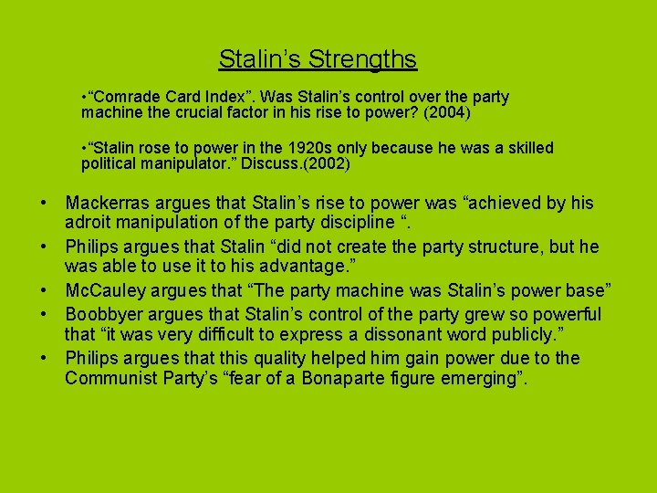 Stalin’s Strengths • “Comrade Card Index”. Was Stalin’s control over the party machine the