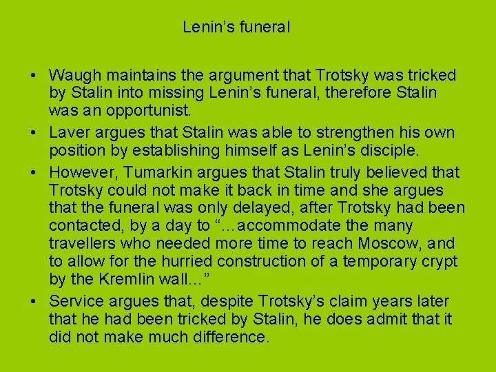 Lenin’s funeral • Waugh maintains the argument that Trotsky was tricked by Stalin into