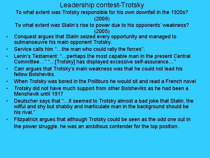 Leadership contest-Trotsky • • To what extent was Trotsky responsible for his own downfall