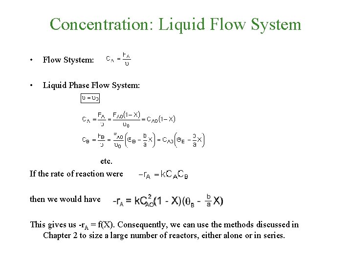 Concentration: Liquid Flow System • Flow Stystem: • Liquid Phase Flow System: etc. If