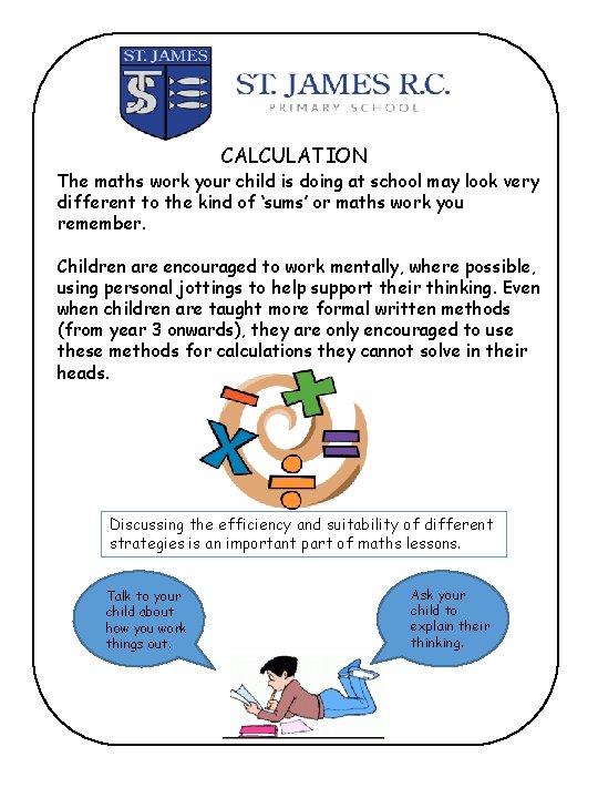 CALCULATION The maths work your child is doing at school may look very different