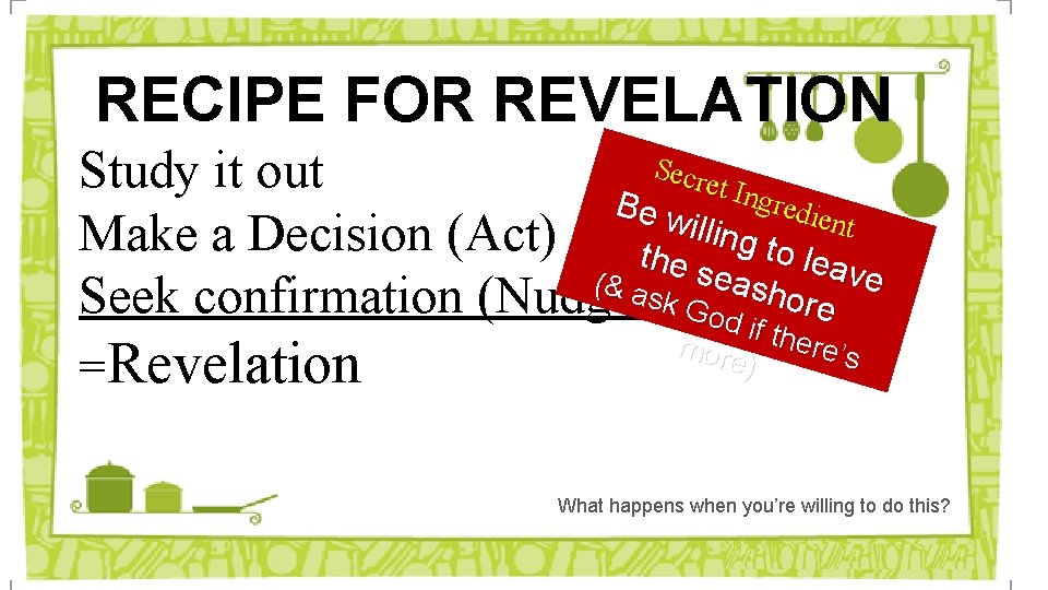 RECIPE FOR REVELATION Secr Study it out et In gred Be w ient i