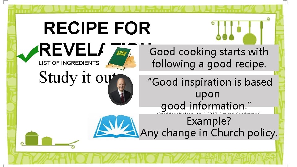 RECIPE FOR REVELATIONGood cooking starts with LIST OF INGREDIENTS Study it out following a
