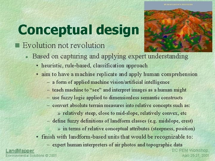 Conceptual design n Evolution not revolution l Based on capturing and applying expert understanding