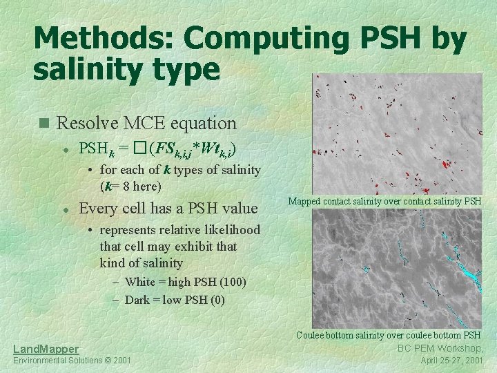 Methods: Computing PSH by salinity type n Resolve MCE equation l PSHk = �