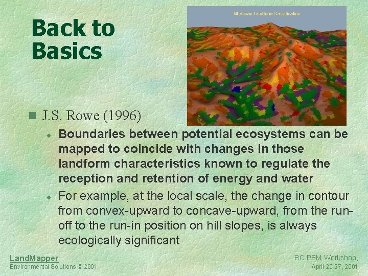 Back to Basics n J. S. Rowe (1996) l Boundaries between potential ecosystems can