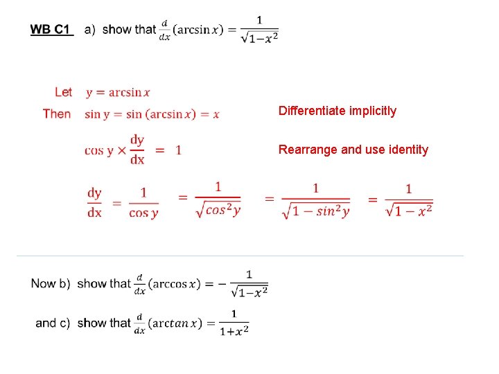  Differentiate implicitly Rearrange and use identity 