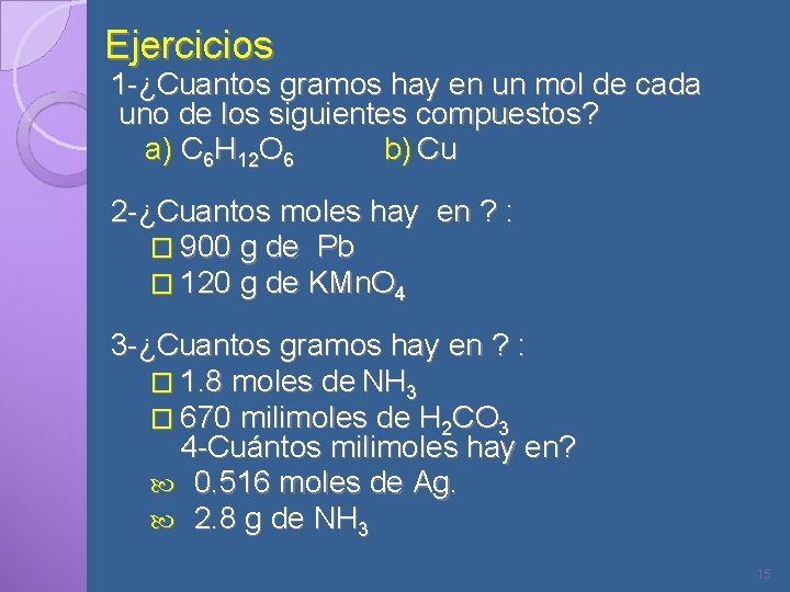 Ejercicios 1 -¿Cuantos gramos hay en un mol de cada uno de los siguientes