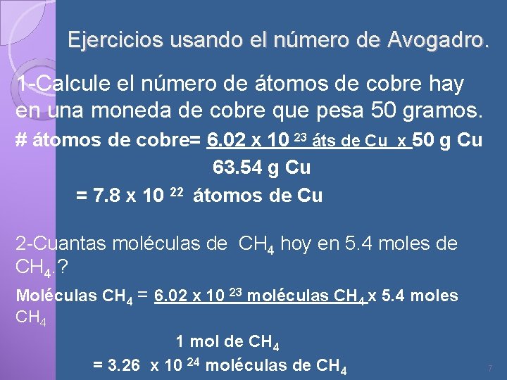 Ejercicios usando el número de Avogadro. 1 -Calcule el número de átomos de cobre