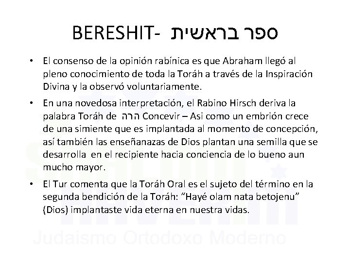 BERESHIT- בראשית ספר • El consenso de la opinión rabínica es que Abraham llegó