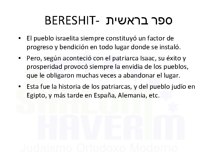 BERESHIT- בראשית ספר • El pueblo israelita siempre constituyó un factor de progreso y