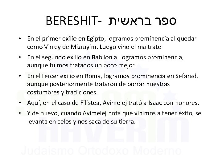 BERESHIT- בראשית ספר • En el primer exilio en Egipto, logramos prominencia al quedar