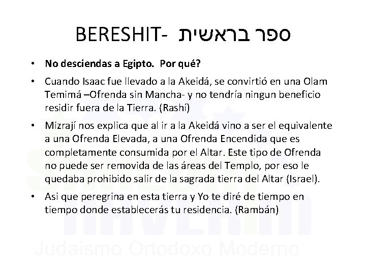 BERESHIT- בראשית ספר • No desciendas a Egipto. Por qué? • Cuando Isaac fue