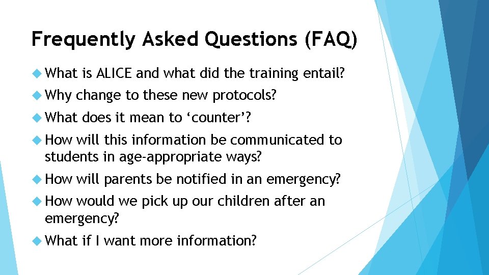 Frequently Asked Questions (FAQ) What Why is ALICE and what did the training entail?