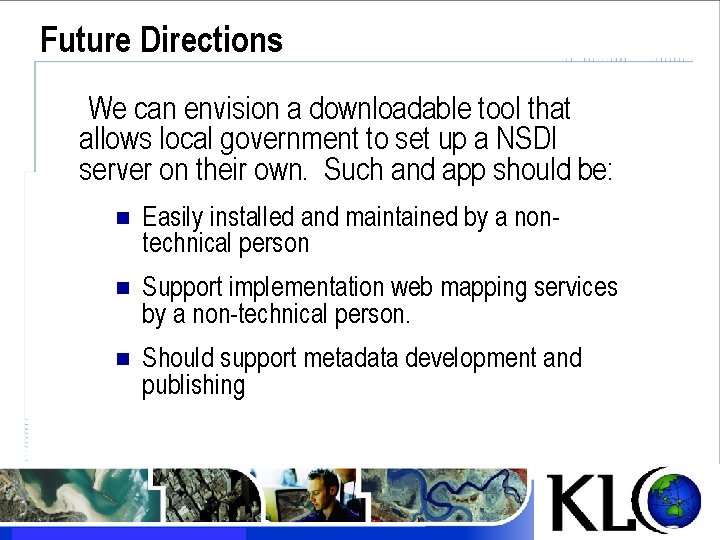 Future Directions We can envision a downloadable tool that allows local government to set