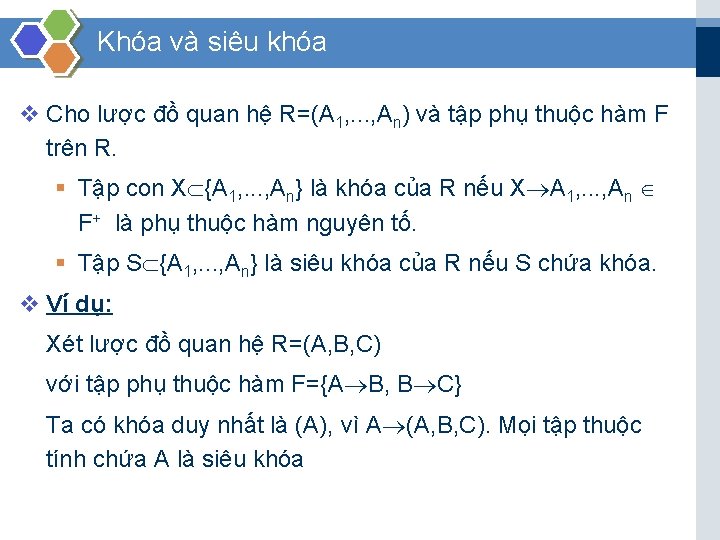 Khóa và siêu khóa v Cho lược đồ quan hệ R=(A 1, . .