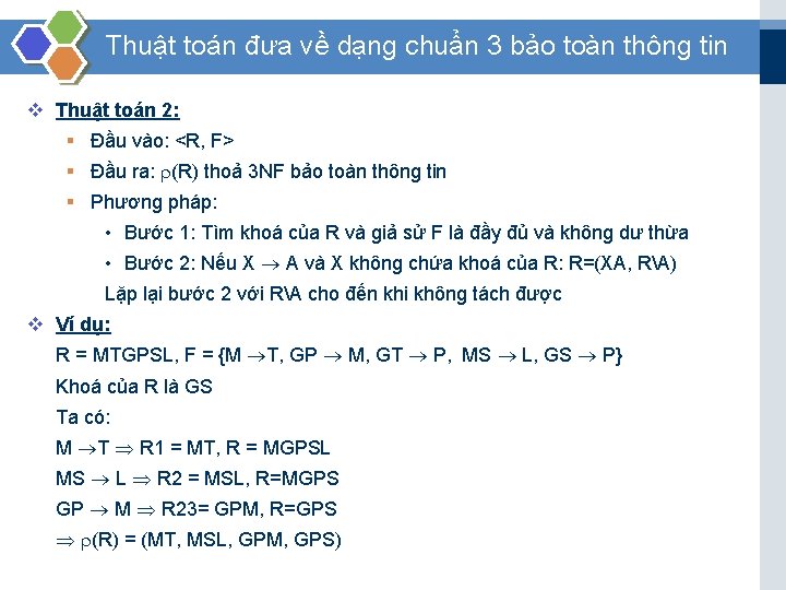 Thuật toán đưa về dạng chuẩn 3 bảo toàn thông tin v Thuật toán