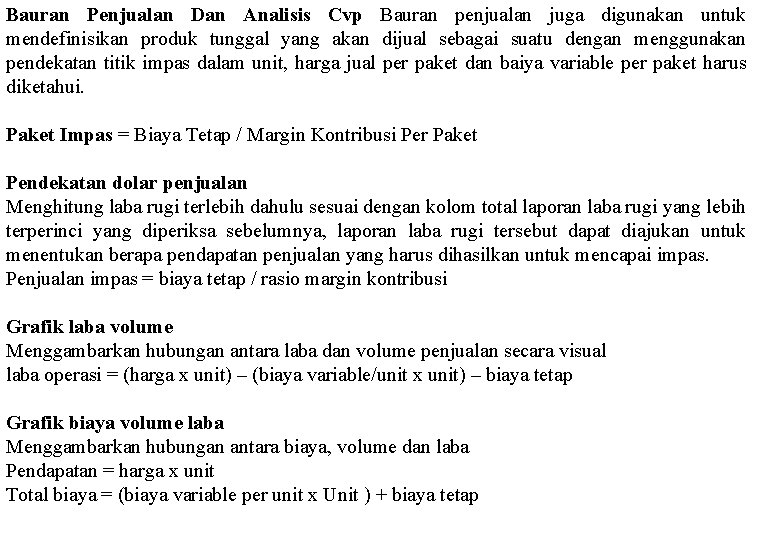 Bauran Penjualan Dan Analisis Cvp Bauran penjualan juga digunakan untuk mendefinisikan produk tunggal yang