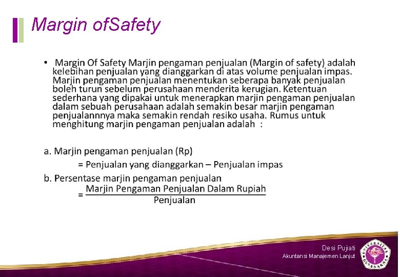 Margin of. Safety Desi Pujiati Akuntansi Manajemen Lanjut 