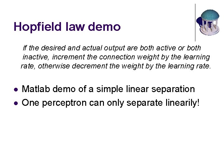 Hopfield law demo if the desired and actual output are both active or both