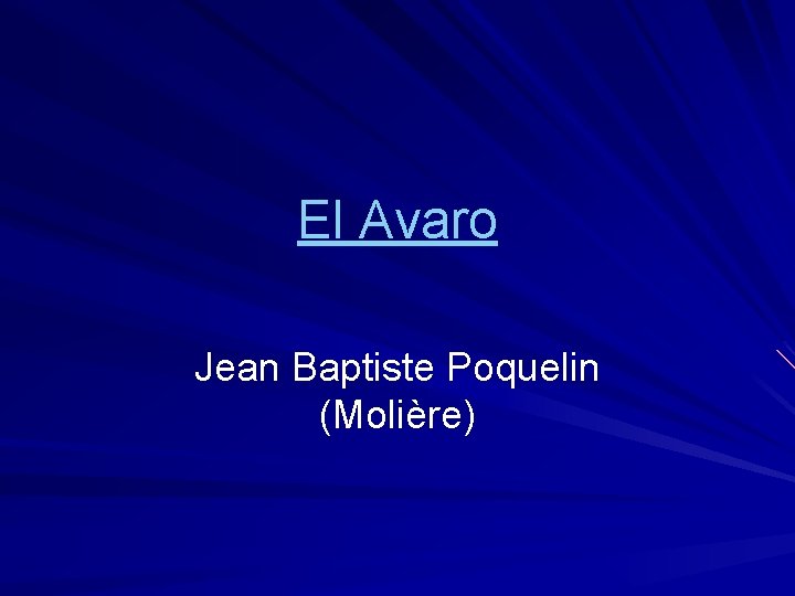 El Avaro Jean Baptiste Poquelin (Molière) 