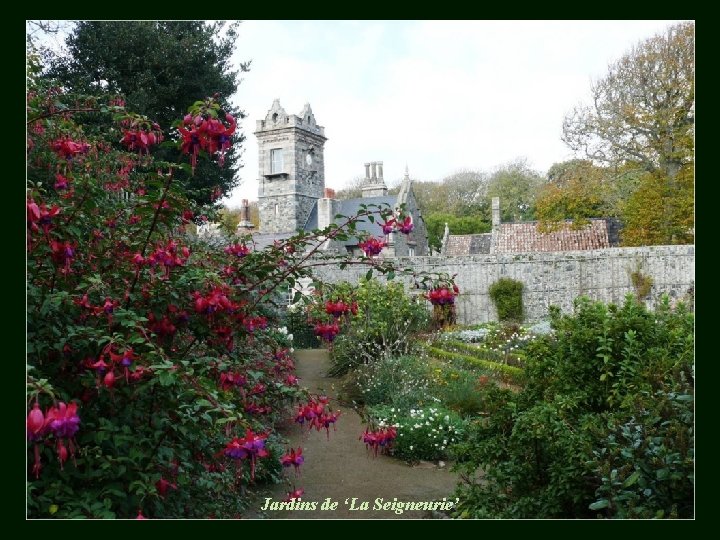 Jardins de ‘La Seigneurie’ 