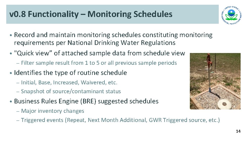 v 0. 8 Functionality – Monitoring Schedules • Record and maintain monitoring schedules constituting v 0. 8 Functionality – Monitoring Schedules • Record and maintain monitoring schedules constituting
